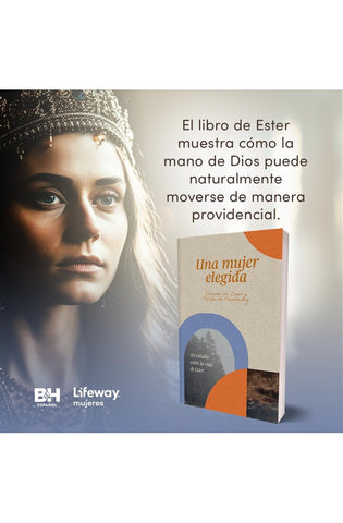Image of Una Mujer Elegida: Un Estudio Sobre el Libro de Ester