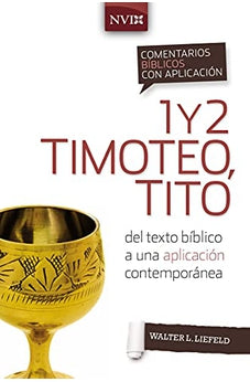 Comentario Bíblico con Aplicación NVI 1 y 2 Timoteo Tito