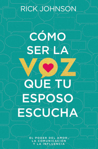 Image of Cómo Ser la Voz que tu Esposo Escucha