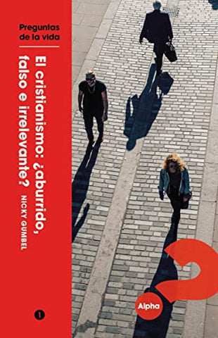 Image of El Cristianismo: ¿Aburrido, Falso e Irrelevante?