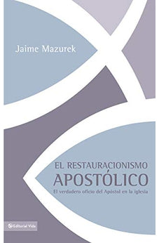 El Restauracionismo Apostólico