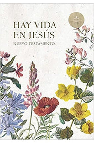 Biblia RVR 1960 Nuevo Testamento Hay Vida en Jesús Flores Tapa Rustica