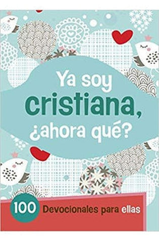 Image of Ya Soy Cristiana ¿Ahora Qué?