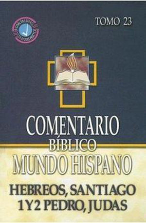 Comentario Bíblico Mundo Hispano #23 Hebreos Santiago 1 y 2 Pedro Judas