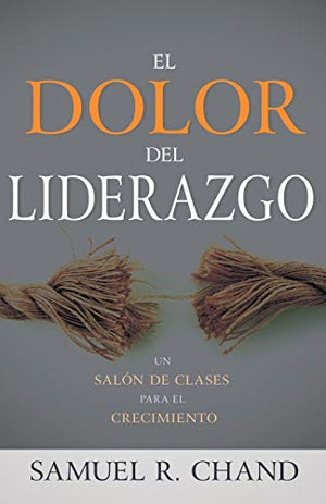 El Dolor del Liderazgo