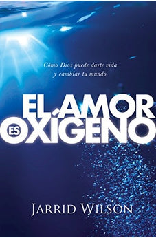 El Amor Es Oxígeno