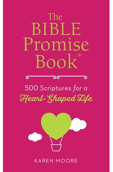 The Bible Promise Book: 500 Scriptures for a Heart-Shaped Life