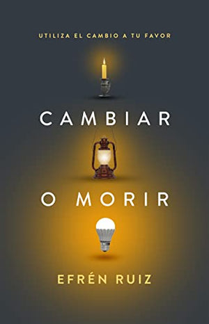 Cambiar o Morir