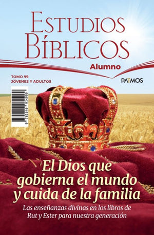 Alumno Tomo 99: El Dios que Gobierna el Mundo y Cuida de la Familia Jóvenes y Adultos