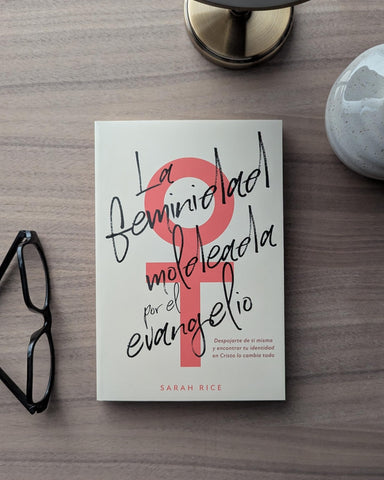 Image of La Feminidad Moldeada por el Evangelio