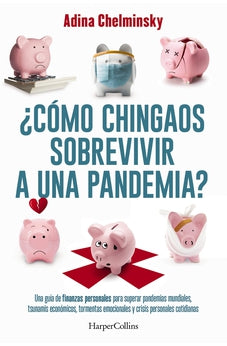 ¿Cómo Chingaos Sobrevivir A Una Pandemia?