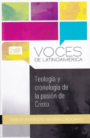 Image of Teología y Cronología de la Pasión de Cristo