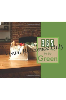 365 Simple Ways to Go Green (365 Perpetual Calendars)