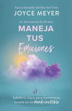 Maneja Tus Emociones - Devocional de 90 Días