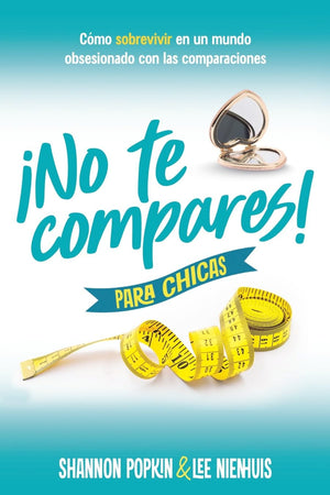 ¡No te Compares! para Chicas