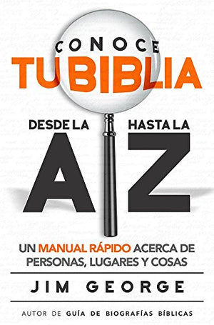 Conoce Tu Biblia Desde la a Hasta la Z