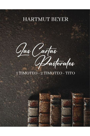 Cartas Pastorales 1 y 2 Timoteo Tito