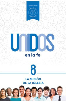 Image of Unidos en la Fe 8 - La Misión De La Iglesia