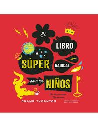 Image of El Libro Súper Radical para los Niños