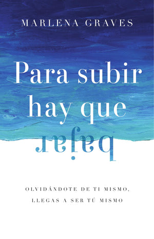 Para Subir hay que Bajar