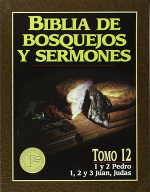 Biblia de Bosquejos y Sermones: Pedro, Juan, Judas