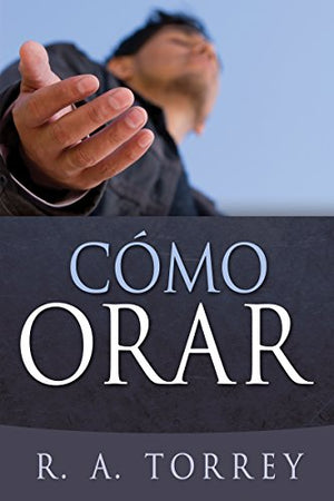 Cómo Orar