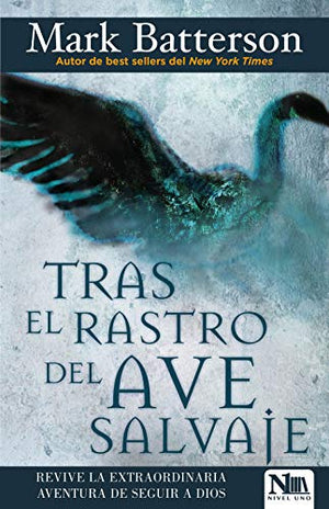 Tras el Rastro del Ave Salvaje