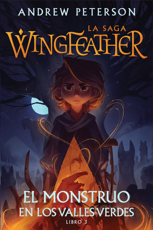 LA SAGA WINGFEATHER 3: EL MONSTRUO EN LOS VALLES VERDES