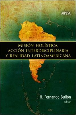 Image of Misión Holística, Acción Interdisciplinaria y Realidad Latinoamericana