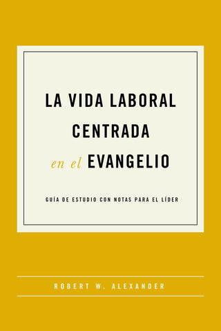 Image of LA VIDA LABORAL CENTRADA EN EL EVANGELIO