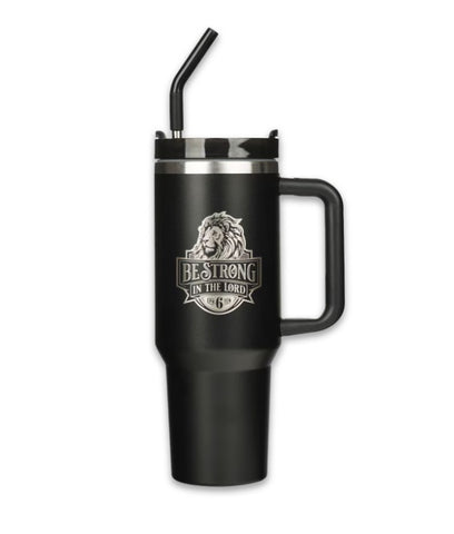Image of Be Strong in the Lord Black 40 Oz Tumbler with Straw - Ephesians 6:10