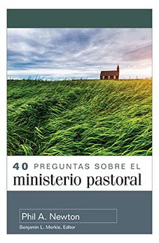 40 Preguntas Sobre el Ministerio Pastoral