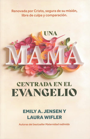 Una Mamá Centrada en el Evangelio