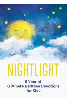 Nightlight: A Year of 3-Minute Bedtime Devotions for Kids (3-Minute Devotions)