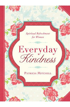 Everyday Kindness (Spiritual Refreshment for Women)