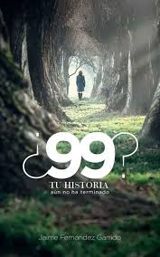 ¿99? Tu historia aún no ha terminado