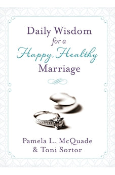 Daily Wisdom for a Happy, Healthy Marriage