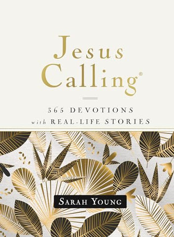 Image of Jesus Calling, 365 Devotions with Real-Life Stories, Hardcover, with Full Scriptures: Encouragement and Reassurance for Daily Life (A 365-Day Devotional)