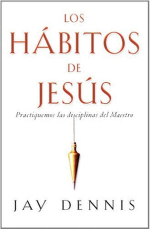 Los Habitos de Jesús