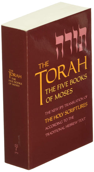 THE TORAH: THE FIVE BOOKS OF MOSES, THE NEW TRANSLATION OF THE HOLY SCRIPTURES ACCORDING TO THE TRADITIONAL HEBREW TEXT