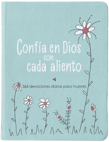 Image of Confía en Dios con Cada Aliento: 365 Devociones diarias para Mujeres