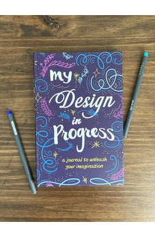 My Design in Progress: A Journal to Unleash Your Imagination