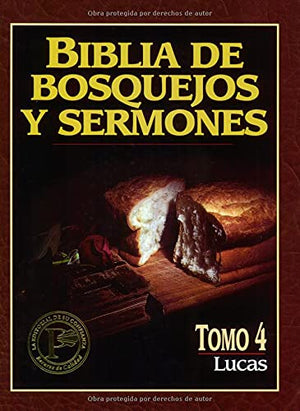 Biblia de Bosquejos y Sermones: Lucas