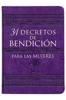 31 Decretos de Bendición para las Mujeres