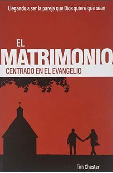 El Matrimonio Centrado en el Evangelio
