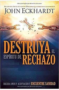 Destruya el Espíritu de Rechazo