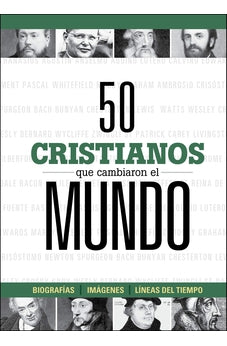 50 Cristianos que Cambiaron el Mundo