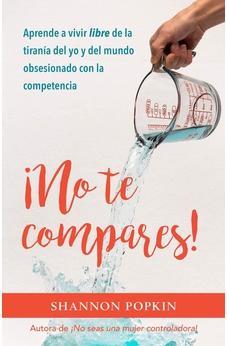 ¡No Te Compares!