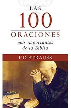 Las 100 Oraciónes Más Importantes de la Biblia