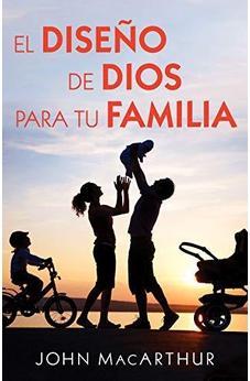 El Diseno de Dios para Tu Familia